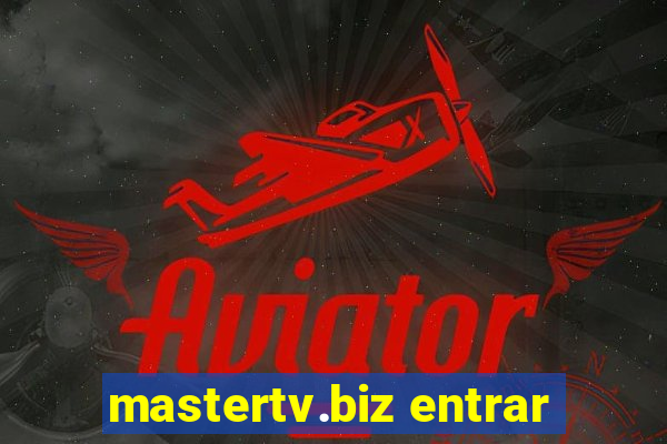 mastertv.biz entrar